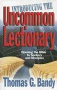 Introducing the Uncommon Lectionary: Opening the Bible to Seekers and Disciples cover image