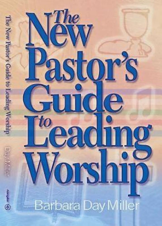 The New Pastor's Guide to Leading Worship cover image