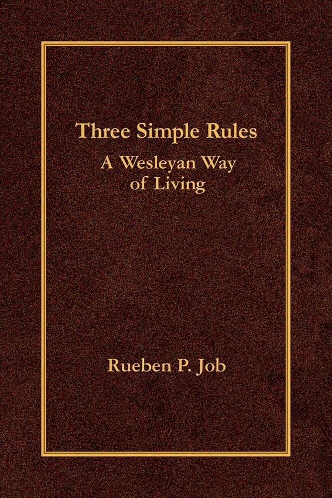 Three Simple Rules: A Wesleyan Way of Living cover image