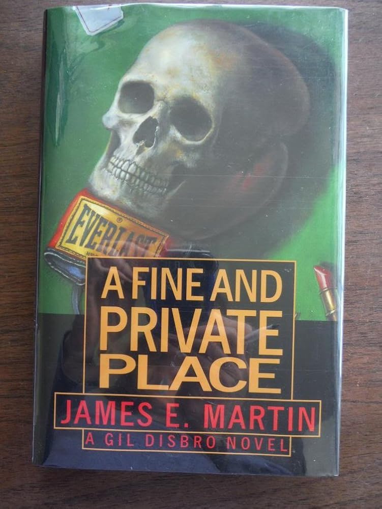 A Fine and Private Place: A Gil Disbro Mystery cover image