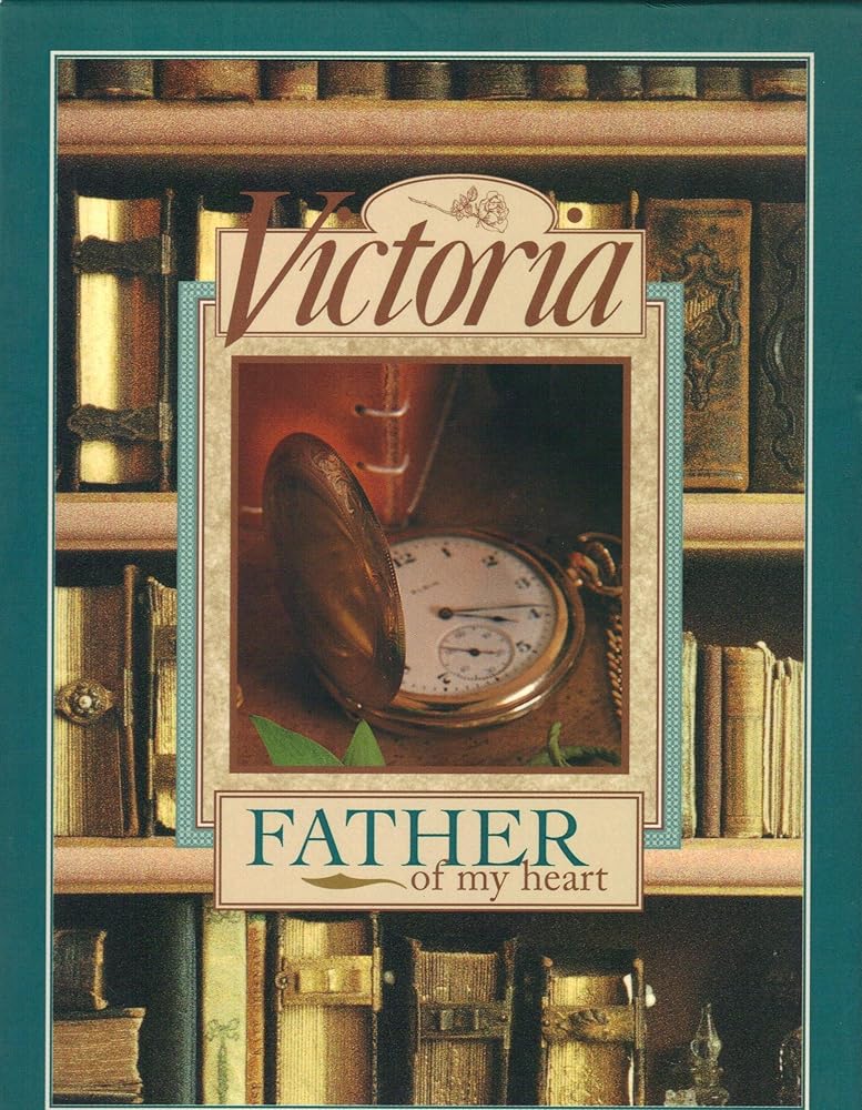 Victoria: Father of My Heart cover image