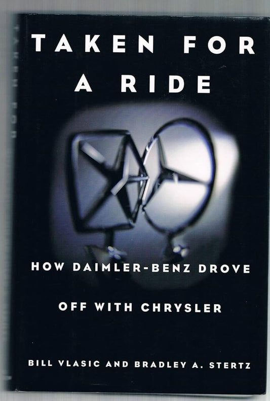 Taken for a Ride : How Daimler-Benz Drove off with Chrysler cover image