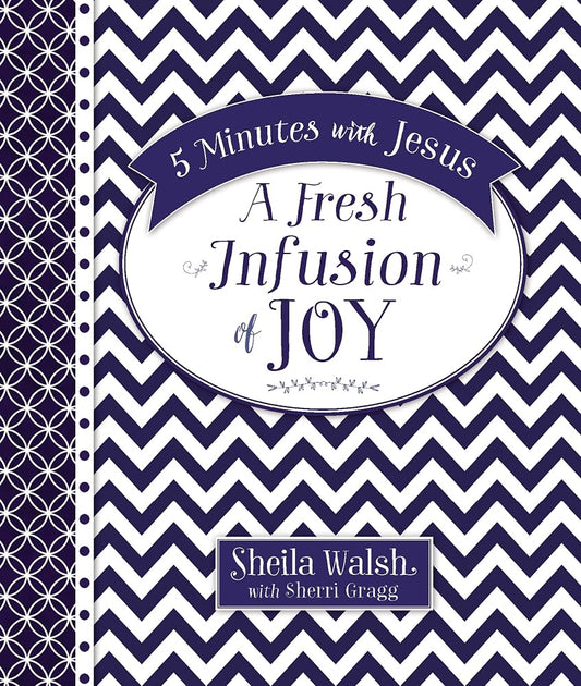 5 Minutes with Jesus, A Fresh Infusion of Joy: Quick Daily Devotions for Busy Lives (A 50-Day Devotional) cover image