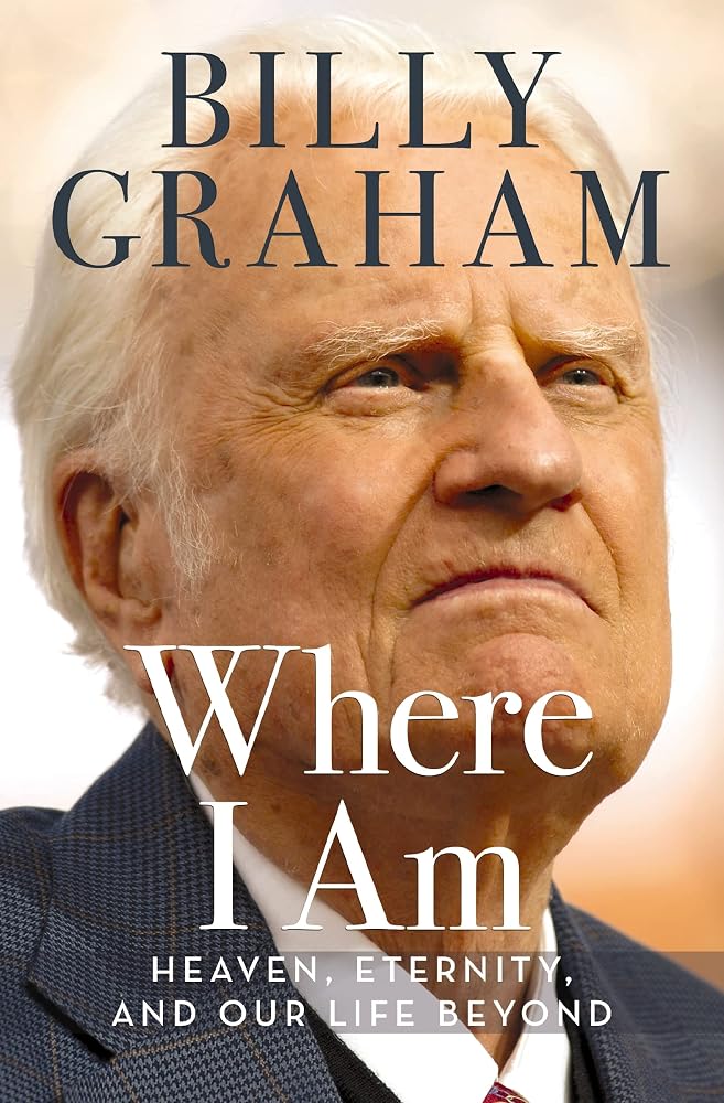 Where I Am: Heaven, Eternity, and Our Life Beyond cover image