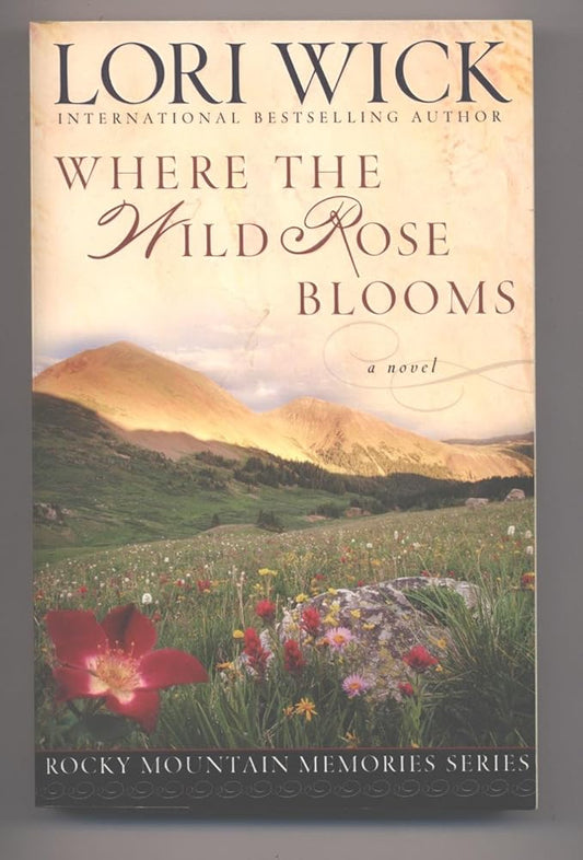 Where the Wild Rose Blooms (Rocky Mountain Memories #1) cover image