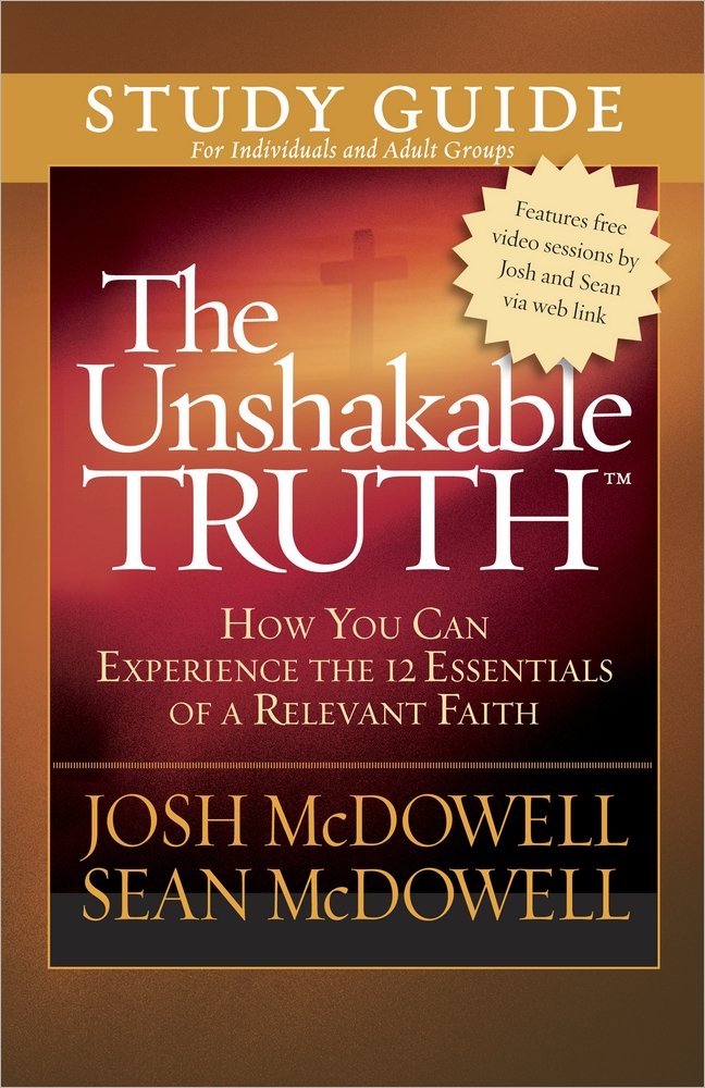 The Unshakable Truth Study Guide: How You Can Experience the 12 Essentials of a Relevant Faith cover image