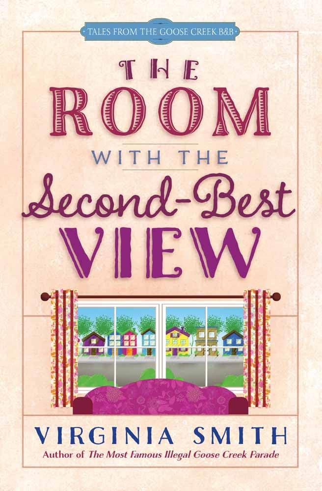 The Room with the Second-Best View (Volume 3) (Tales from the Goose Creek B&B) cover image