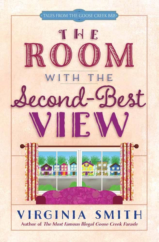 The Room with the Second-Best View (Volume 3) (Tales from the Goose Creek B&B) cover image