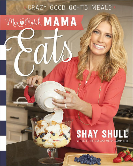 Mix-and-Match Mama Eats: Crazy Good Go-To Meals cover image