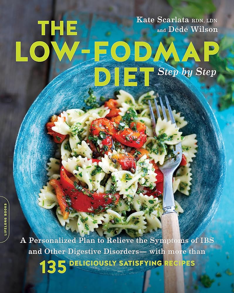 The Low-FODMAP Diet Step by Step: A Personalized Plan to Relieve the Symptoms of IBS and Other Digestive Disorders -- with More Than 130 Deliciously Satisfying Recipes cover image