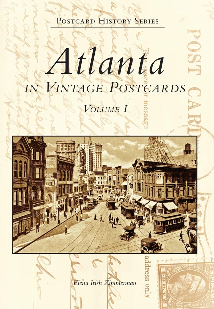 Atlanta in Vintage Postcards: Volume I (Postcard History Series) cover image