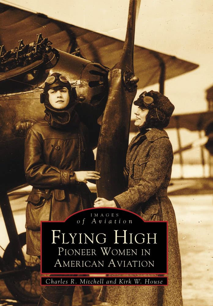 Flying High: Pioneer Women in American Aviation (Images of Aviation) cover image