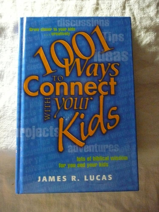 1001 Ways To Connect with Your Kids cover image