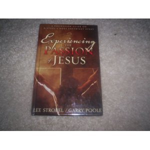 Experiencing the Passion of Jesus: A Discussion Guide on History's Most Important Event cover image