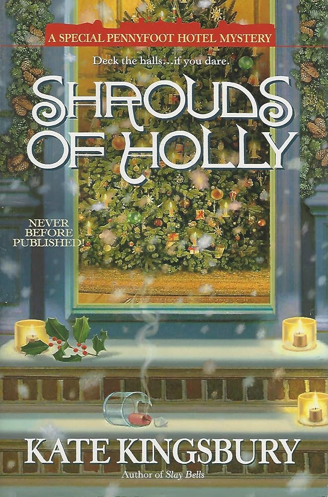 Shrouds of Holly : a Special Pennyfoot Hotel Mystery / Kate Kingsbury cover image