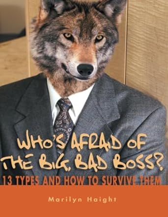 Who's Afraid of the Big Bad Boss? 13 Types and How to Survive Them cover image