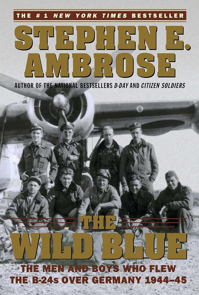 The Wild Blue: The Men and Boys Who Flew the B-24s Over Germany 1944-45 cover image