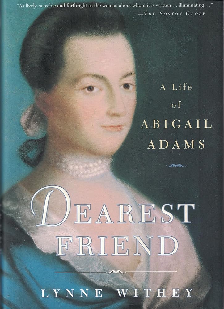 Dearest Friend: A Life of Abigail Adams cover image