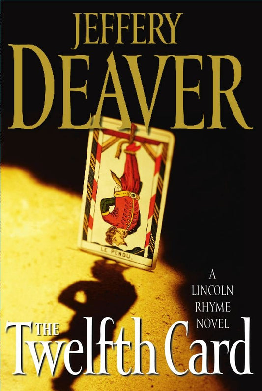 The Twelfth Card: A Lincoln Rhyme Novel (Lincoln Rhyme Novels) cover image