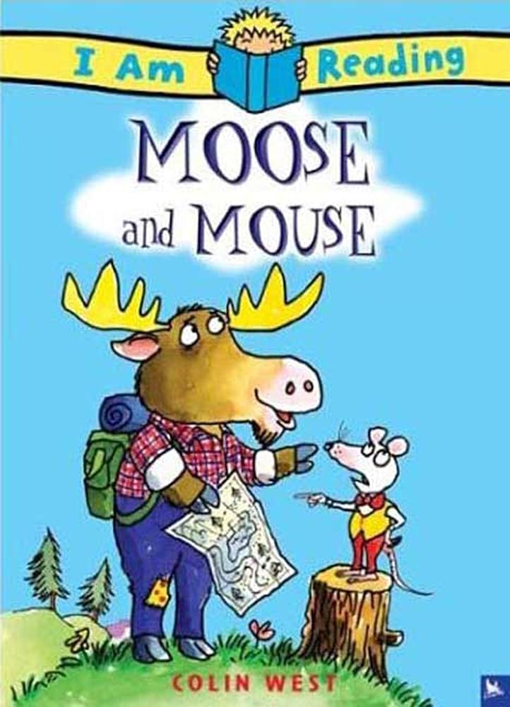 I Am Reading: Moose and Mouse: Moose and Mouse cover image