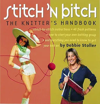 Stitch 'N Bitch: The Knitter's Handbook cover image