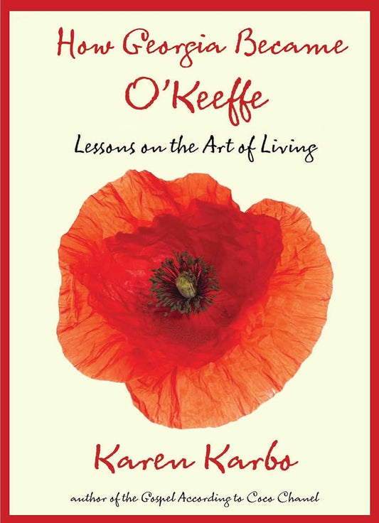How Georgia Became O'Keeffe: Lessons On The Art Of Living cover image