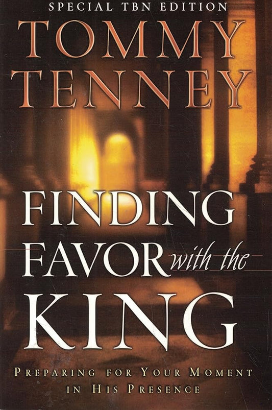 Finding Favor With The King - Preparing For Your Moment In His Presence cover image