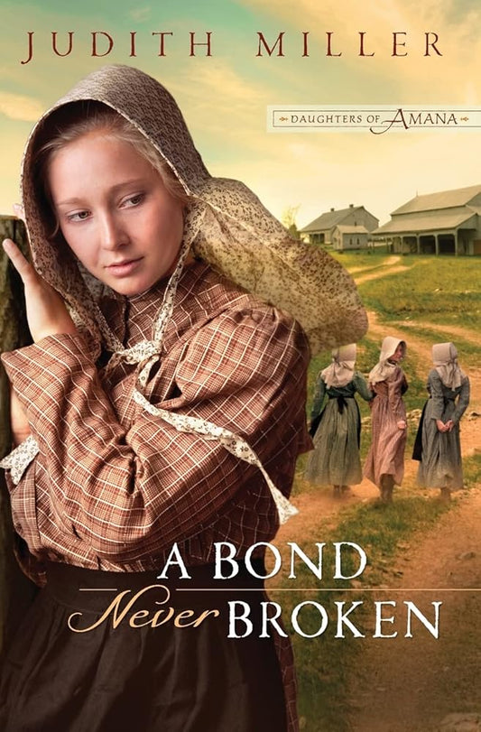 A Bond Never Broken (Daughters of Amana, Book 3) cover image