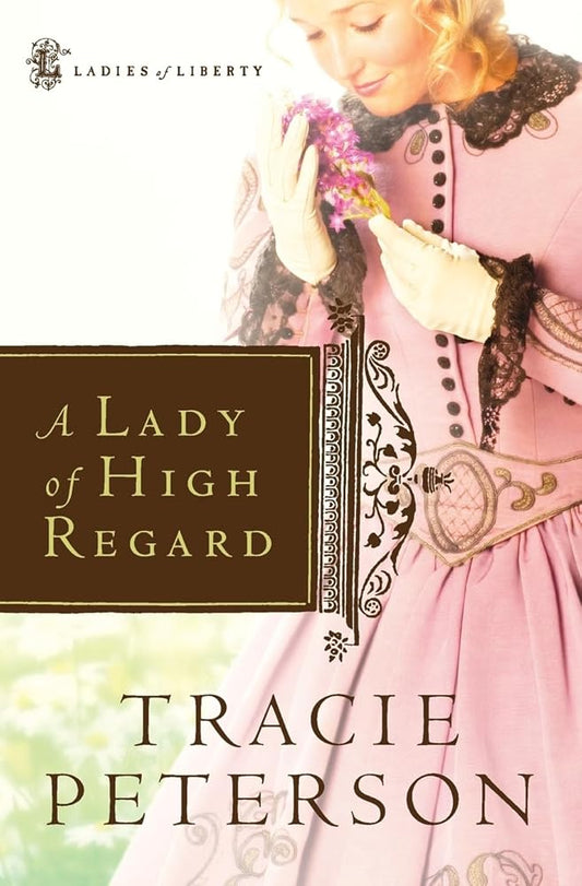 A Lady of High Regard (Ladies of Liberty, Book 1) cover image