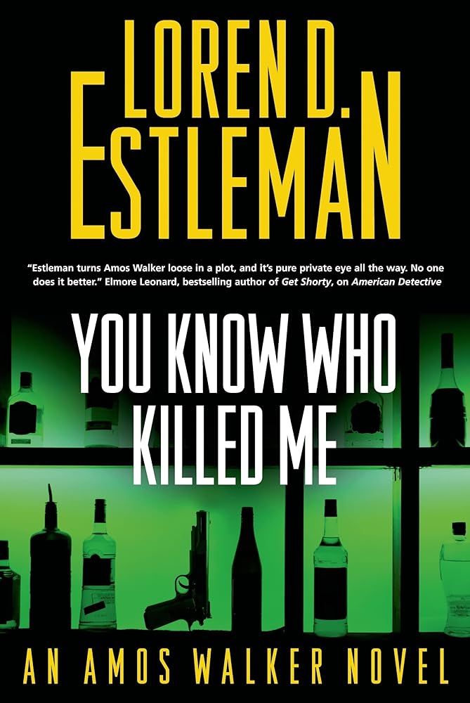 You Know Who Killed Me: An Amos Walker Novel (Amos Walker Novels) cover image