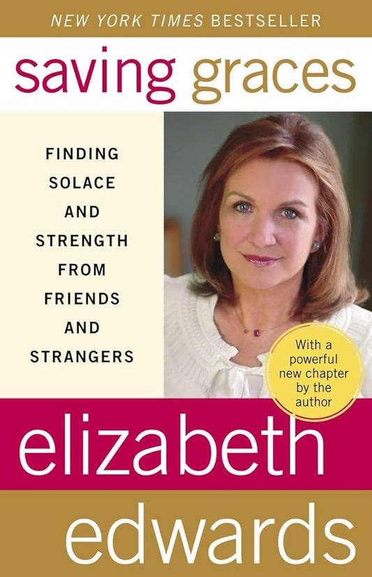 Saving Graces: Finding Solace and Strength from Friends and Strangers cover image