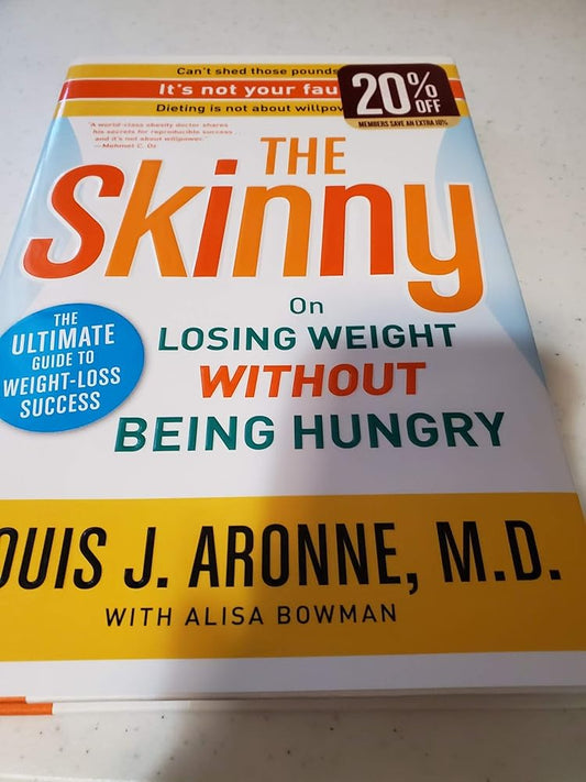 The Skinny: On Losing Weight Without Being Hungry-The Ultimate Guide to Weight Loss Success cover image
