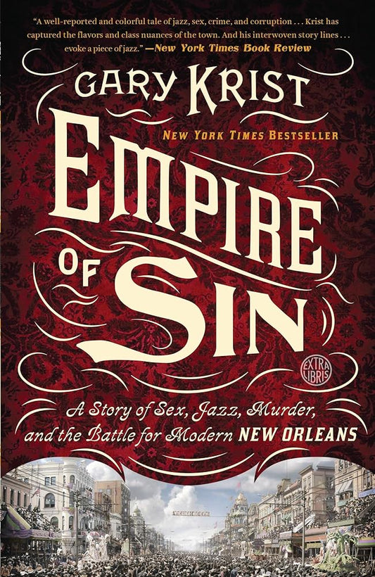 Empire of Sin: A Story of Sex, Jazz, Murder, and the Battle for Modern New Orleans cover image