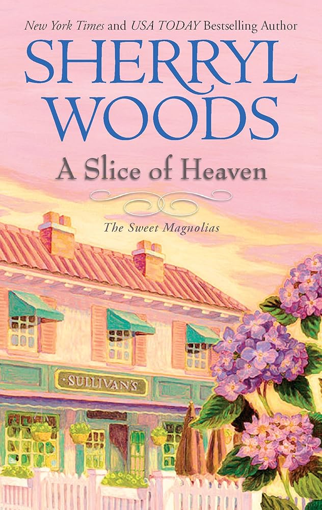 A Slice of Heaven (Sweet Magnolias, Book 2) cover image