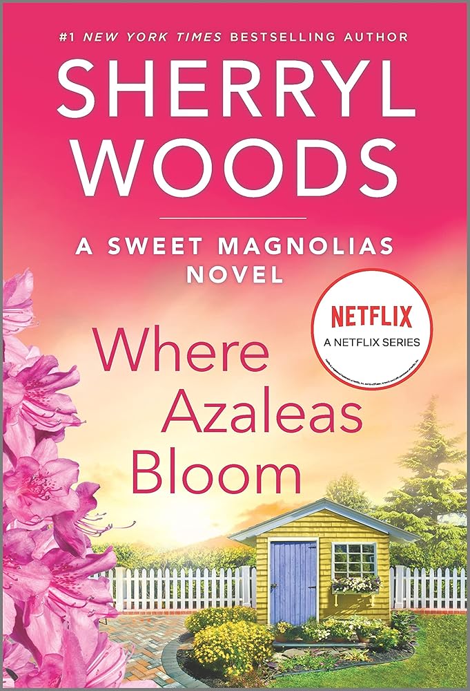 Where Azaleas Bloom: A Novel (A Sweet Magnolias Novel, 10) cover image