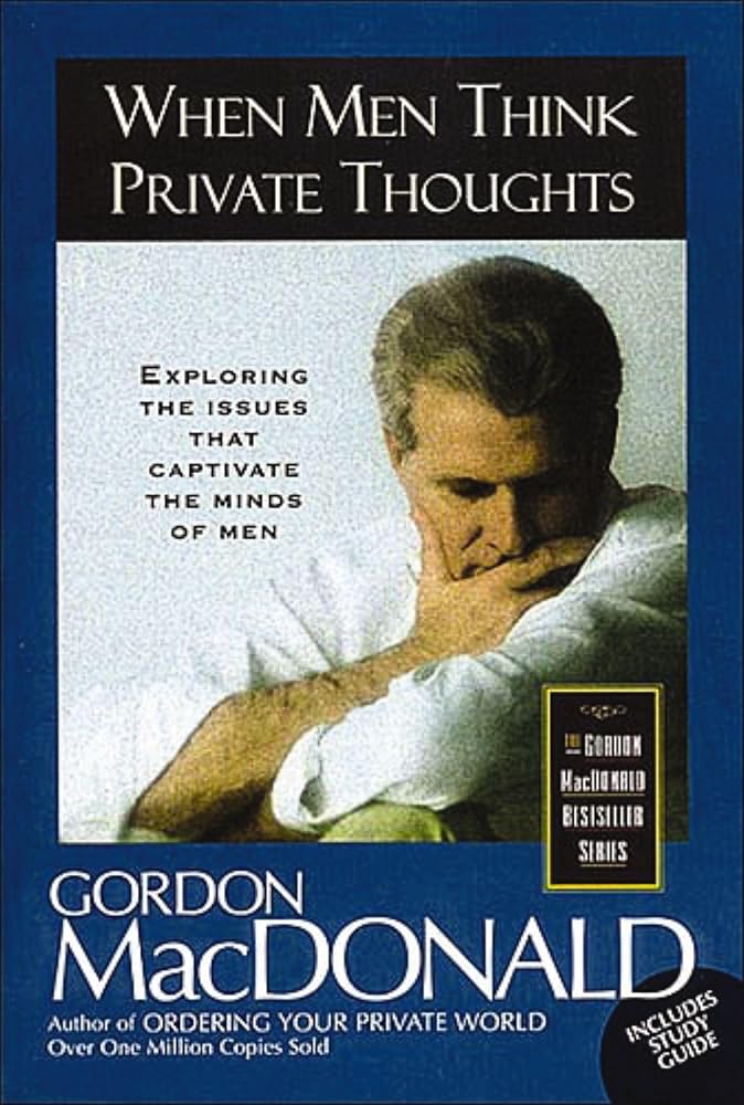 When Men Think Private Thoughts Exploring The Issues That Captivate The Minds Of Men cover image