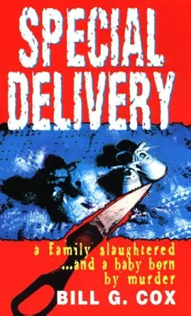Special Delivery: A Family Slaughtered. . . and a Baby Born by Murder cover image