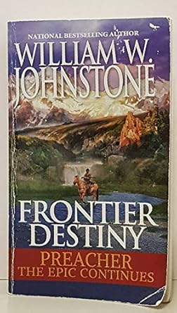 Frontier Destiny - Preacher: The Epic Continues - Forty Guns West and Blackfoot Messiah cover image