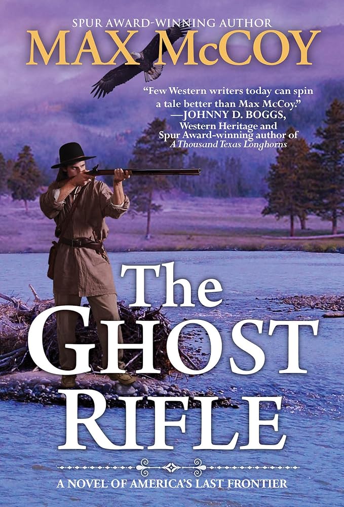 The Ghost Rifle: A Novel of America's Last Frontier (A Ghost Rifle Western) cover image