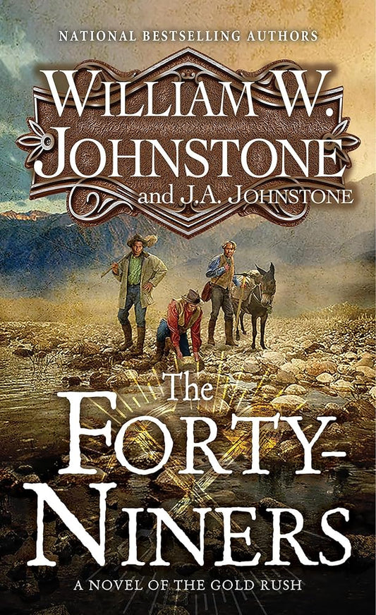 The Forty-Niners: A Novel of the Gold Rush cover image