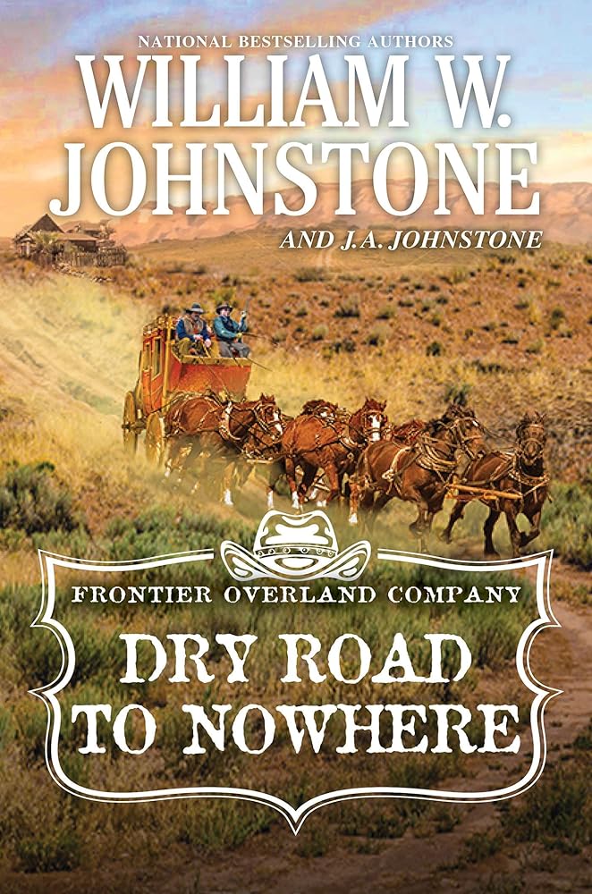 Dry Road to Nowhere (The Frontier Overland Company) cover image