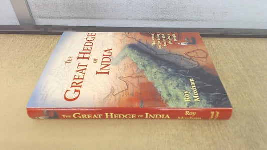 Great Hedge of India: The Search for the Living Barrier That Divided a People cover image