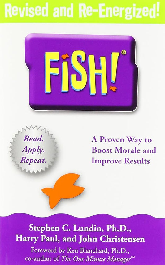 Fish: A Proven Way to Boost Morale and Improve Results cover image