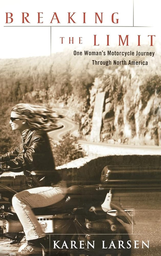Breaking the Limit: One Woman's Motorcycle Journey Through North America cover image