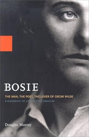 Bosie: A Biography of Lord Alfred Douglas cover image