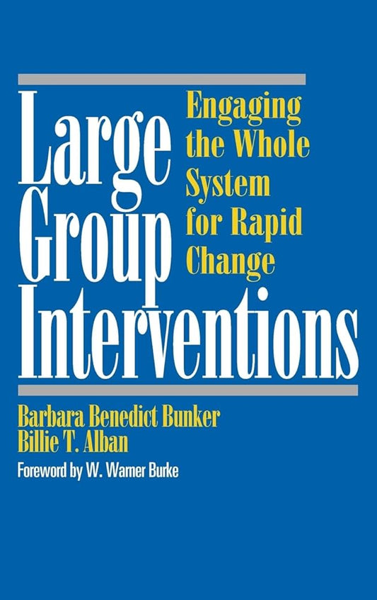 Large Group Interventions: Engaging the Whole System for Rapid Change cover image