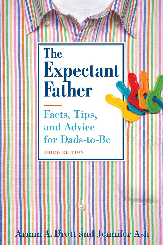 The Expectant Father: Facts, Tips, and Advice for Dads-to-Be cover image