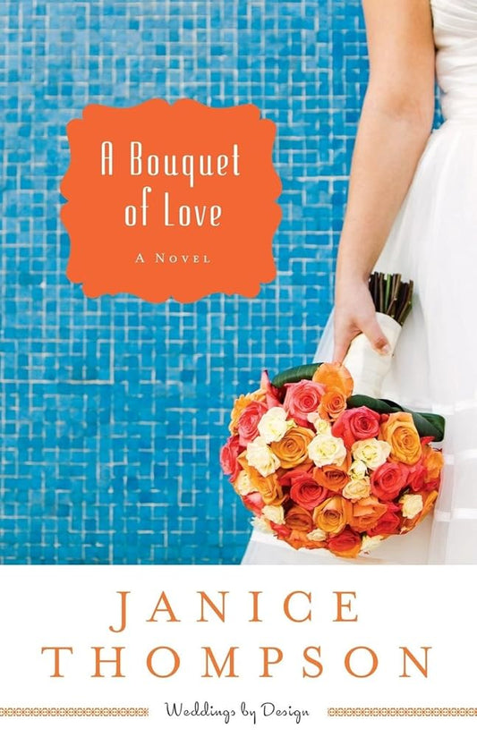 A Bouquet of Love: A Novel (Weddings by Design) cover image