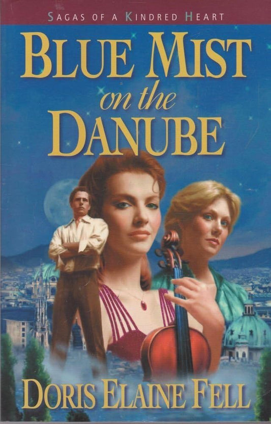 Blue Mist on the Danube (Sagas of a Kindred Heart, Book 1) cover image