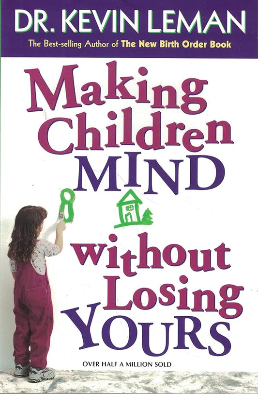 Making Children Mind Without Losing Yours cover image